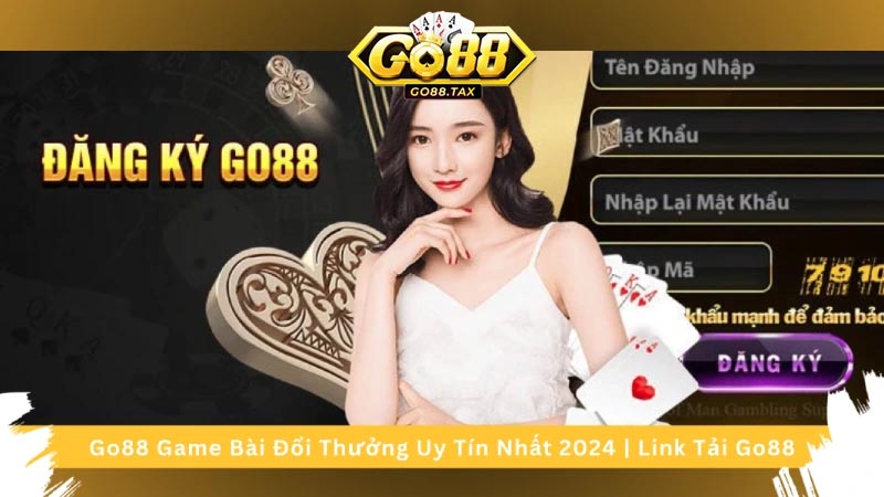 Lưu ý game thủ cần nhớ khi đăng ký Go88