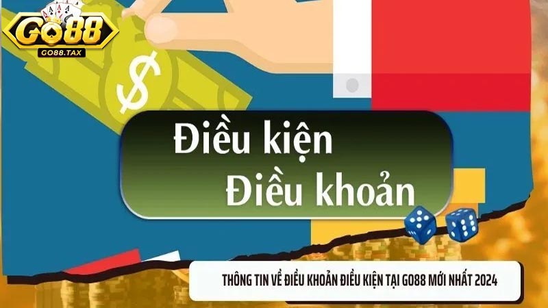 Điều kiện điều khoản sử dụng tại Go88 về đặt cược