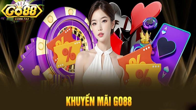 Khuyến mãi Go88 - Tổng hợp những ưu đãi hấp dẫn nhất