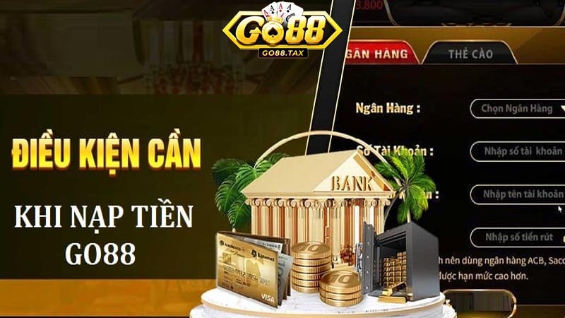 Lưu ý khi thực hiện giao dịch nạp tiền tại Go88